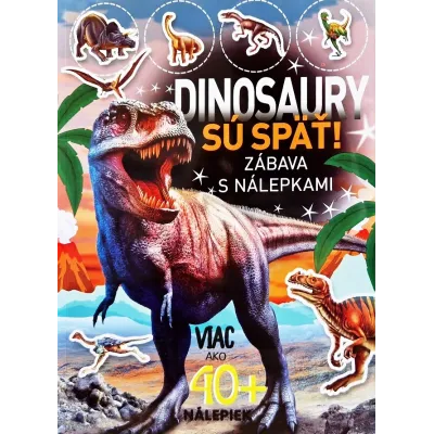 Dinosaury sú späť! Aktivity s nálepkami