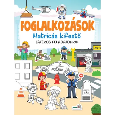 Foglalkozások-matricás kifestő játékos feladatokkal (Maďarská verzia)
